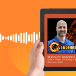 S13: Episode 8: Scars of Victory: The Journey of an Overcomer Coach